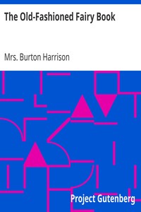 The Old-Fashioned Fairy Book by Burton Harrison