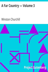 A Far Country — Volume 3 by Winston Churchill