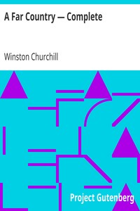 A Far Country — Complete by Winston Churchill