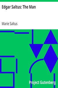 Edgar Saltus: The Man by Marie Saltus