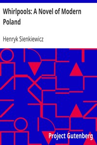 Whirlpools: A Novel of Modern Poland by Henryk Sienkiewicz