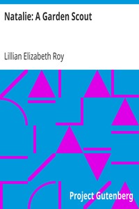 Natalie: A Garden Scout by Lillian Elizabeth Roy