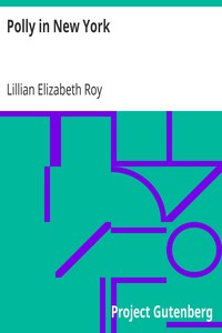Polly in New York by Lillian Elizabeth Roy