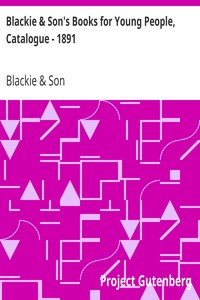 Blackie & Son's Books for Young People, Catalogue - 1891 by Blackie & Son