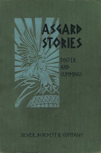 Asgard Stories: Tales from Norse Mythology by Mary H. Foster
