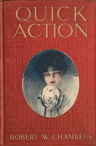 Quick Action by Robert W. (Robert William) Chambers