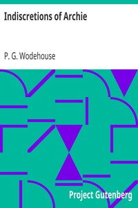 Indiscretions of Archie by P. G. (Pelham Grenville) Wodehouse