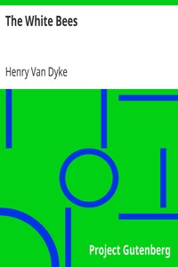The White Bees by Henry Van Dyke