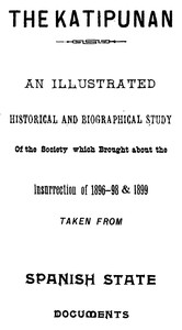 The Katipunan; or, The Rise and Fall of the Filipino Commune by Francis St. Clair
