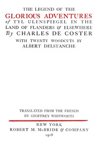 The Legend of the Glorious Adventures of Tyl Ulenspiegel in the land of Flanders and elsewhere by Charles de Coster