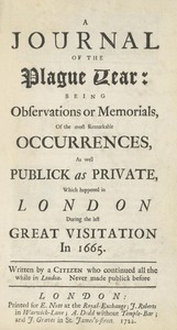 A Journal of the Plague Year
Being Observations or Memorials of the Most Remarkable Occurrences, as Well Public as Private, Which Happened in London During the Last Great Visitation in 1665. Written by a Citizen Who Continued All the While in London by Daniel Defoe