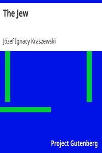 The Jew by Józef Ignacy Kraszewski
