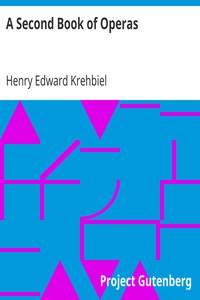 A Second Book of Operas by Henry Edward Krehbiel