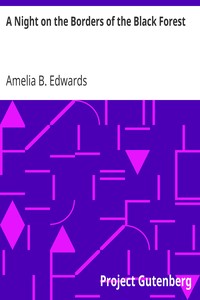 A Night on the Borders of the Black Forest by Amelia B. Edwards