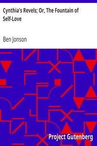 Cynthia's Revels; Or, The Fountain of Self-Love by Ben Jonson