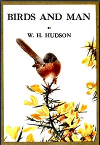 Birds and Man by W. H. (William Henry) Hudson