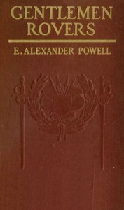 Gentlemen Rovers by E. Alexander (Edward Alexander) Powell