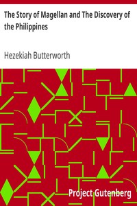 The Story of Magellan and The Discovery of the Philippines by Hezekiah Butterworth