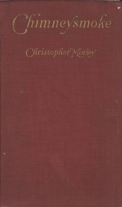 Chimneysmoke by Christopher Morley