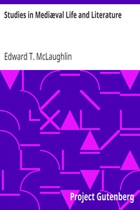 Studies in Mediæval Life and Literature by Edward T. (Edward Tompkins) McLaughlin
