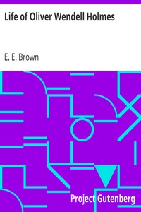 Life of Oliver Wendell Holmes by E. E. (Emma Elizabeth) Brown