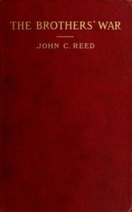The Brothers' War by John C. (John Calvin) Reed