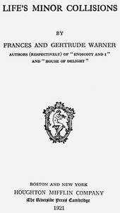 Life's Minor Collisions by Frances Lester Warner