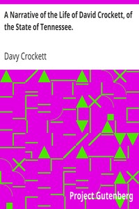 A Narrative of the Life of David Crockett, of the State of Tennessee. by Davy Crockett