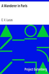 A Wanderer in Paris by E. V. (Edward Verrall) Lucas