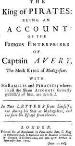 The King of Pirates
Being an Account of the Famous Enterprises of Captain Avery, the Mock King of Madagascar by Daniel Defoe