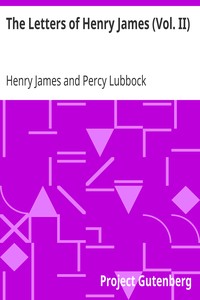 The Letters of Henry James (Vol. II) by Henry James