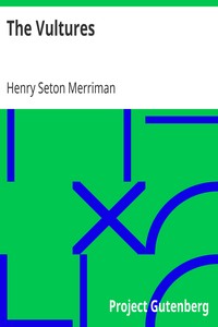The Vultures by Henry Seton Merriman