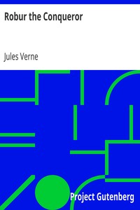 Robur the Conqueror by Jules Verne
