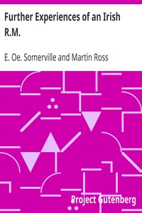 Further Experiences of an Irish R.M. by E. Oe. (Edith Oenone) Somerville