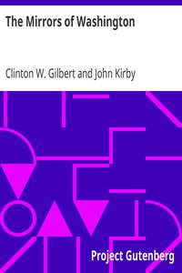 The Mirrors of Washington by Clinton W. (Clinton Wallace) Gilbert