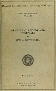 Armenian legends and festivals by Louis A. (Louis Angelo) Boettiger