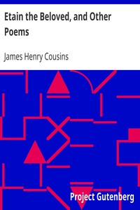 Etain the Beloved, and Other Poems by James Henry Cousins