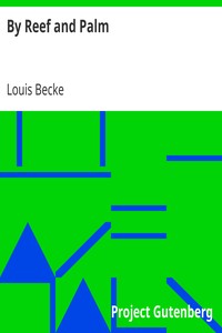 By Reef and Palm by Louis Becke