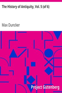 The History of Antiquity, Vol. 5 (of 6) by Max Duncker