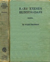 Bart Keene's Hunting Days; or, The Darewell Chums in a Winter Camp by Allen Chapman