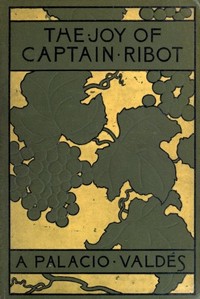 The Joy of Captain Ribot by Armando Palacio Valdés