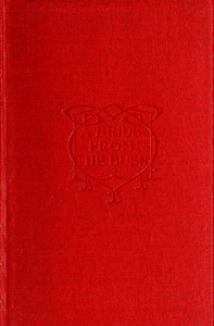 A Bride from the Bush by E. W. (Ernest William) Hornung