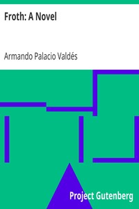 Froth: A Novel by Armando Palacio Valdés