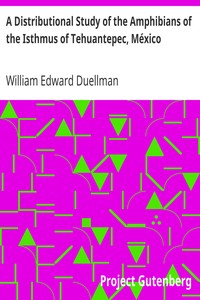 A Distributional Study of the Amphibians of the Isthmus of Tehuantepec, México by William Edward Duellman