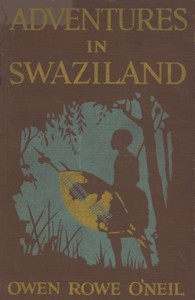 Adventures in Swaziland: The Story of a South African Boer by Owen Rowe O'Neil