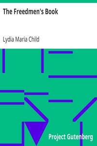 The Freedmen's Book by Lydia Maria Child