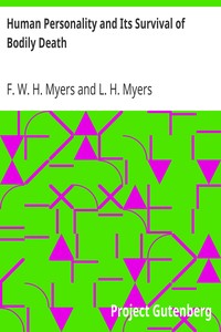 Human Personality and Its Survival of Bodily Death by F. W. H. (Frederic William Henry) Myers