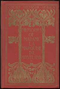 Memoirs of Madame la Marquise de Montespan — Complete by Madame de Montespan