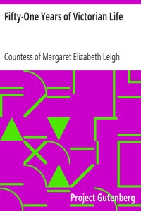 Fifty-One Years of Victorian Life by Margaret Elizabeth Leigh Child-Villiers Jersey