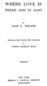 Where Love is There God is Also by Leo Tolstoy